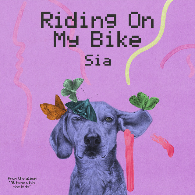 Riding On My Bike (from “At home with the kids”) - Single by Sia