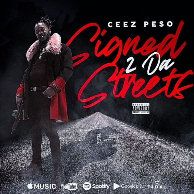 Singed To The Streets - Album by Ceez Pe$o | Spotify