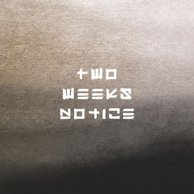 Two weeks notice - song and lyrics by Solarsix | Spotify