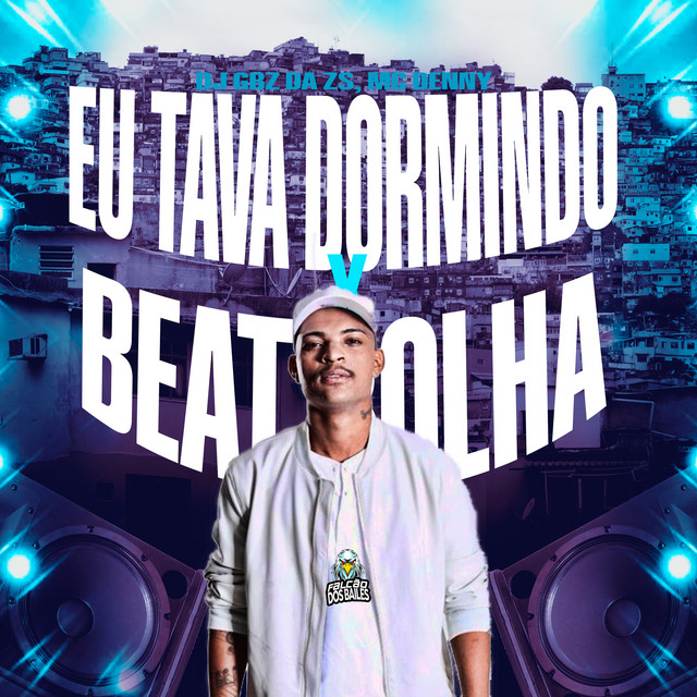Eu Tava Dormindo X Beat Bolha