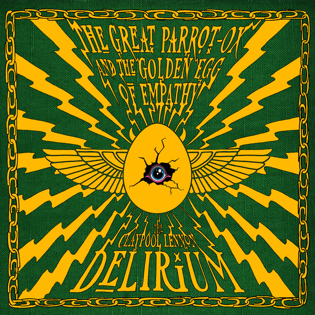 The Claypool Lennon Delirium - The Great Parrot-Ox And The Golden Egg Of Empathy | Nuevos discos - 01/05/2026 (II)