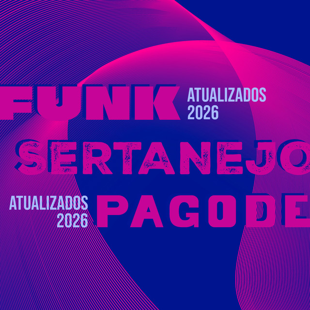 Funk, Sertanejo, Pagode - Atualizados 2026 cover art