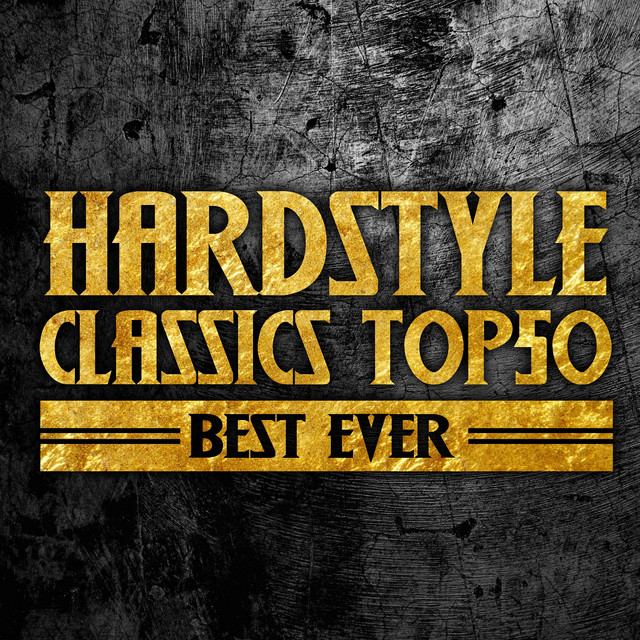 Hardstyle Classics Top 50 Best Ever cover art