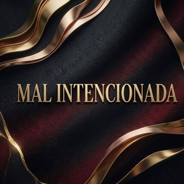 MAL INTENCIONADA