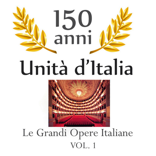 150 anniversario unita' d'Italia : Le grandi opere Italiane, vol. 1 cover art