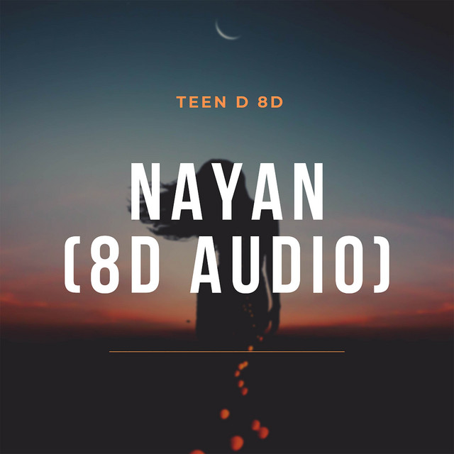 Nayan 8D Audio - Single by Teen D 8D | Spotify