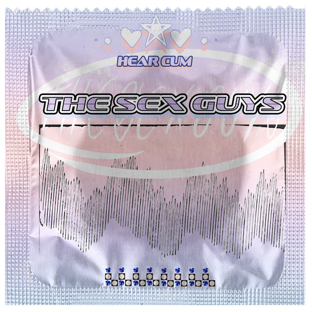 HEAR CUM: THE SEX GUYS cover