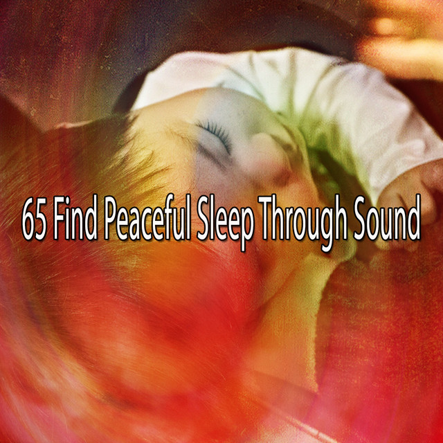 65 Find Peaceful Sleep Through Sound - Album by The Sleep Specialist ...