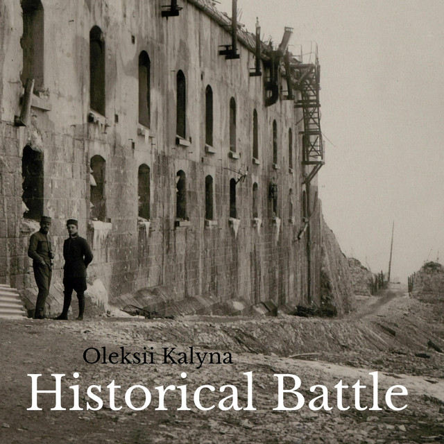 Обкладинка: Historical Battle — Oleksii Kalyna