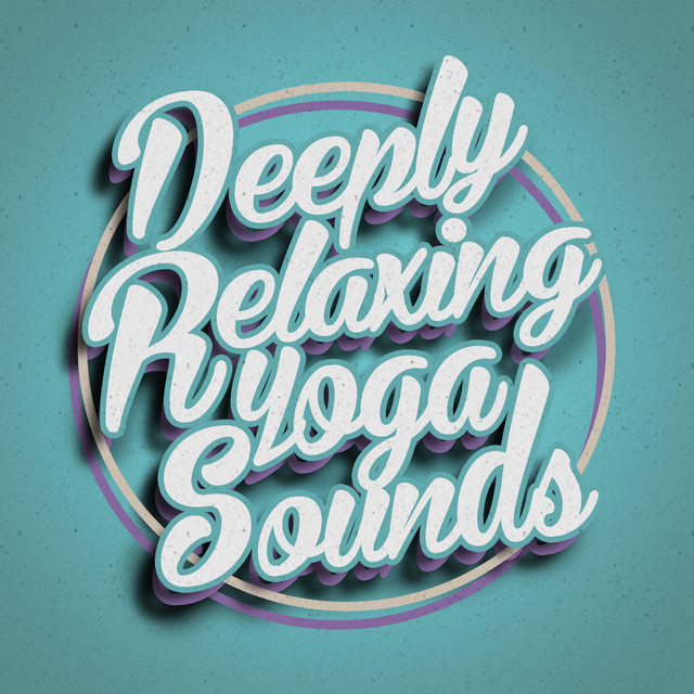 Deeply Relaxing Yoga Sounds cover art