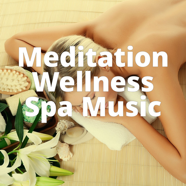 Meditation Wellness Spa Music cover art