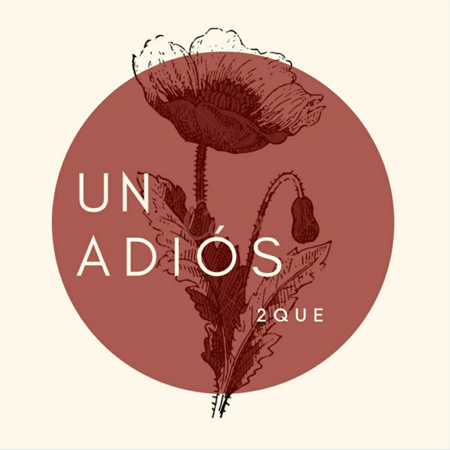 Un Adiós - Single by 2QUE | Spotify