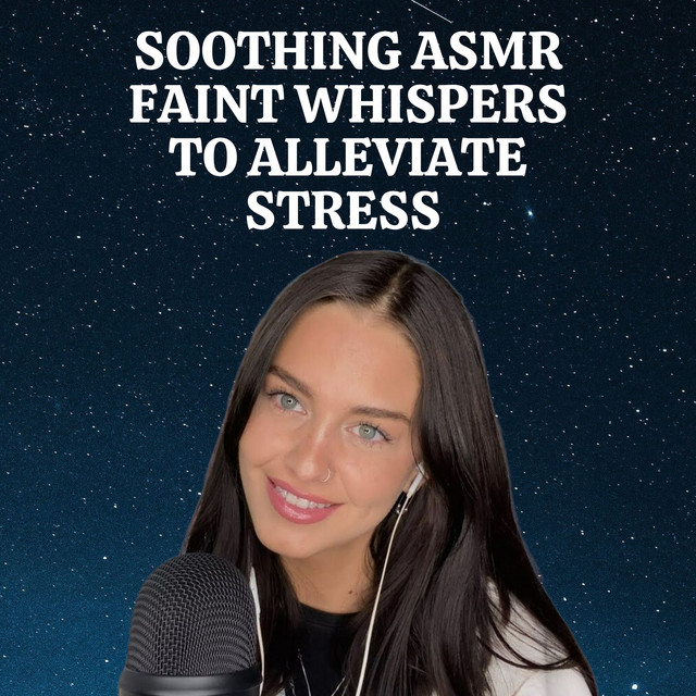 Soothing ASMR Faint Whispers to Alleviate Stress cover art