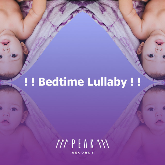 Bedtime Lullaby ! ! - Album by Bedtime Lullabies | Spotify