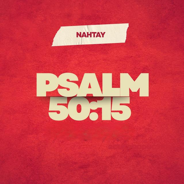 PSALM 50:15
