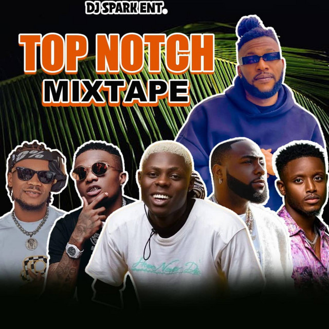 Top Notch Mixtape - Single by Dj Spark Fire | Spotify
