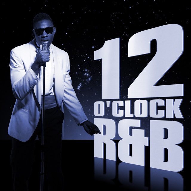12 O'Clock R&B - Compilation by Various Artists | Spotify