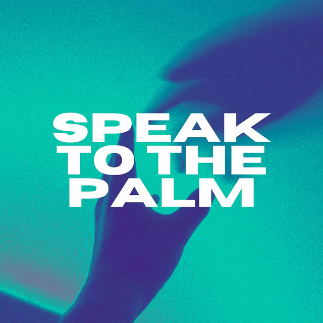 Speak to the Palm