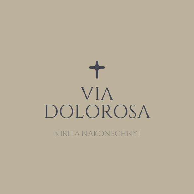 Обкладинка: VIA DOLOROSA — Nikita Nakonechnyi