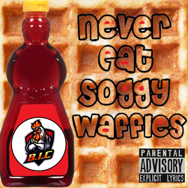 Never Eat Soggy Waffles cover art