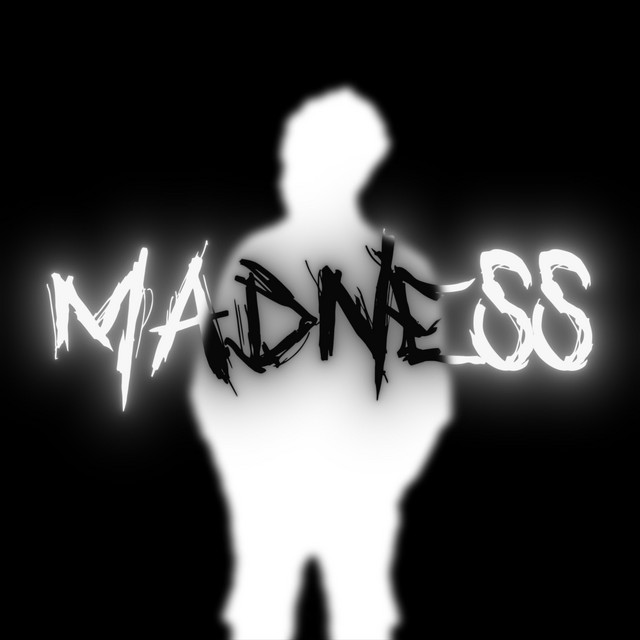 Madness