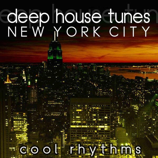 Deep House Tunes: New York City (Cool Rhythms) cover