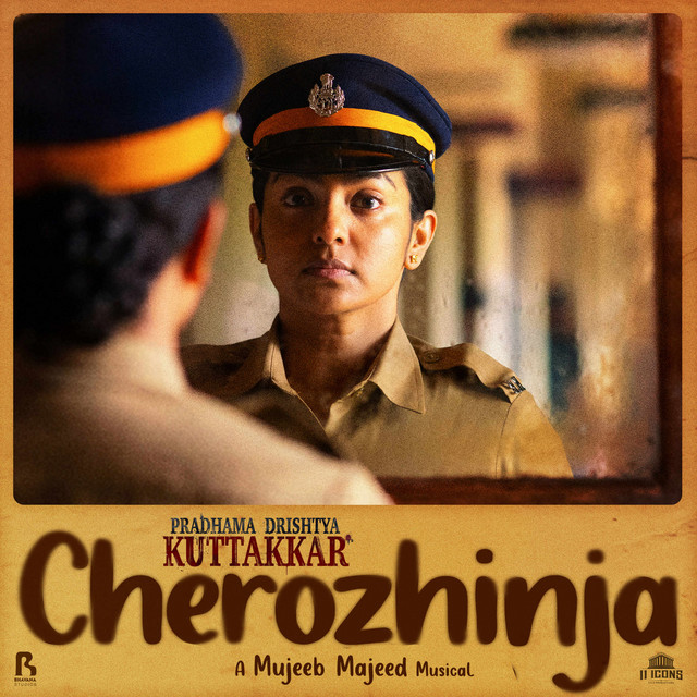 Cherozhinja (From "Pradhama Drishtya Kuttakkar")