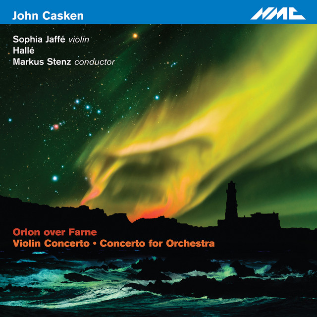 John Casken: Orion over Farne, Violin Concerto & Concerto for Orchestra