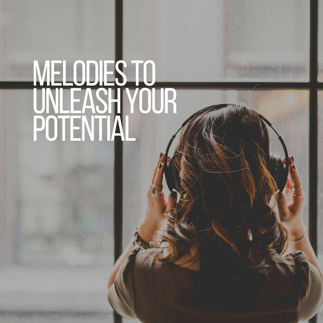Melodies to Unleash Your Potential cover art