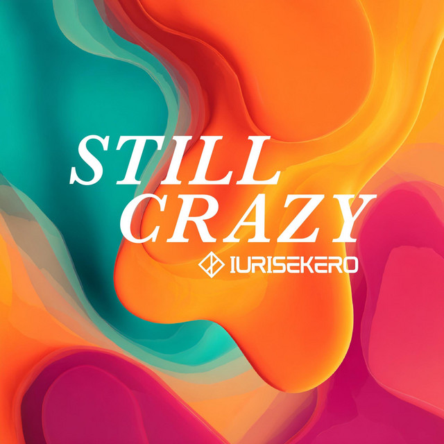 IurisEkero - Still Crazy