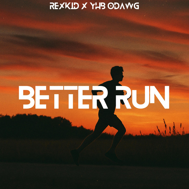 Better Run (RexKid) - Single by PKM RECORDS | Spotify