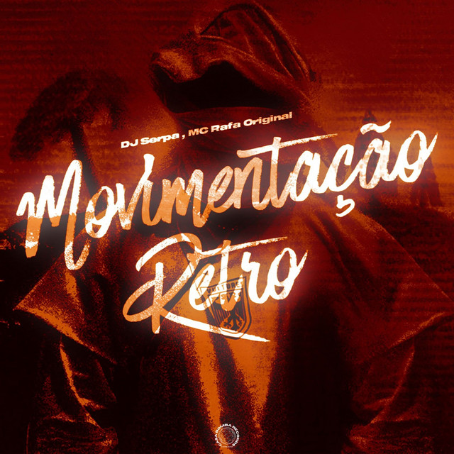 DJ Serpa, MC Rafa Original – Movimentação Retro