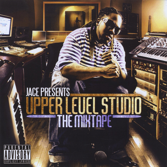 Jace Presents: Upper Level Studio the Mixtape cover art