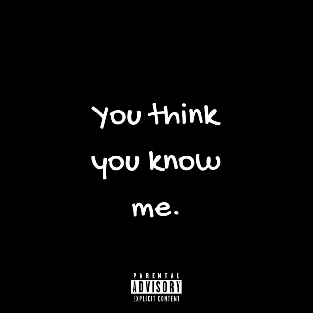 You Think You Know Me (single)