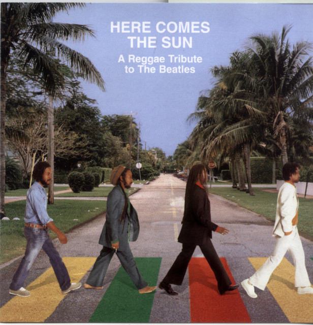 Here Comes The Sun: A Reggae Tribute To The Beatles - Compilation