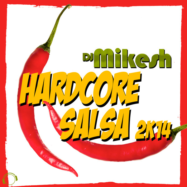 Hardcore Salsa 2K14 - Hardstyle Mix cover art