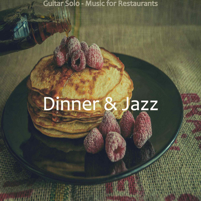 Guitar Solo - Music for Restaurants - Album by Dinner & Jazz | Spotify