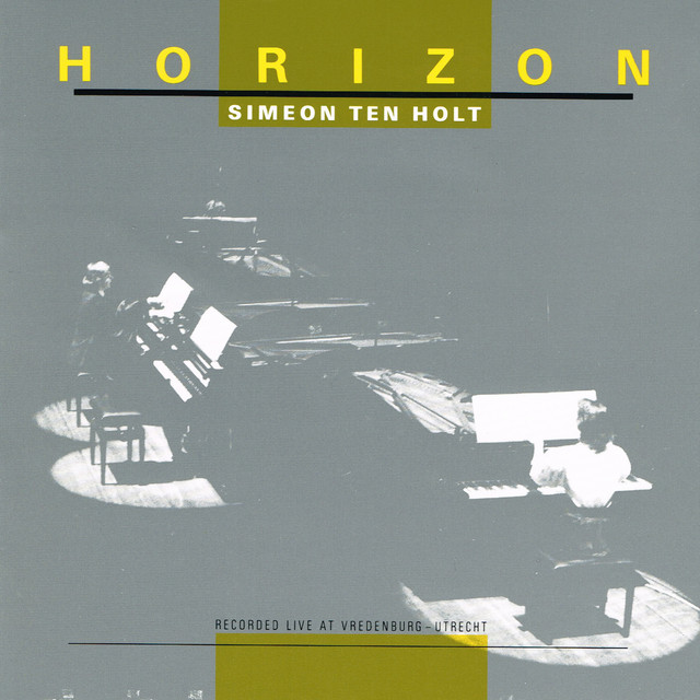 Simeon ten Holt: Horizon - Compilation by Simeon ten Holt | Spotify