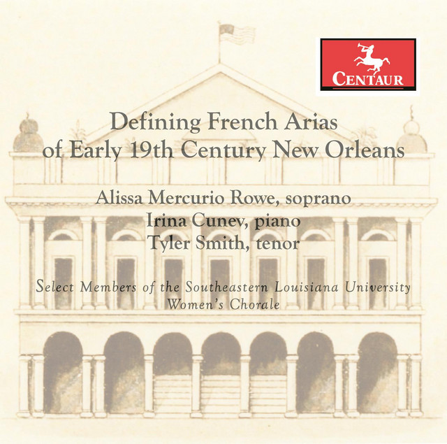 Defining French Arias of Early 19th Century New Orleans — Alissa Mercurio Rowe