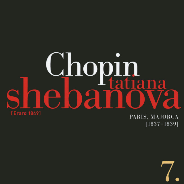 Fryderyk Chopin: Solo Works And With Orchestra 7 - Paris, Majorca (1837-1839)