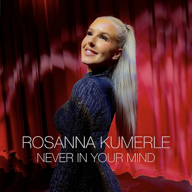 Never in your mind - Single by Rosanna Kumerle | Spotify