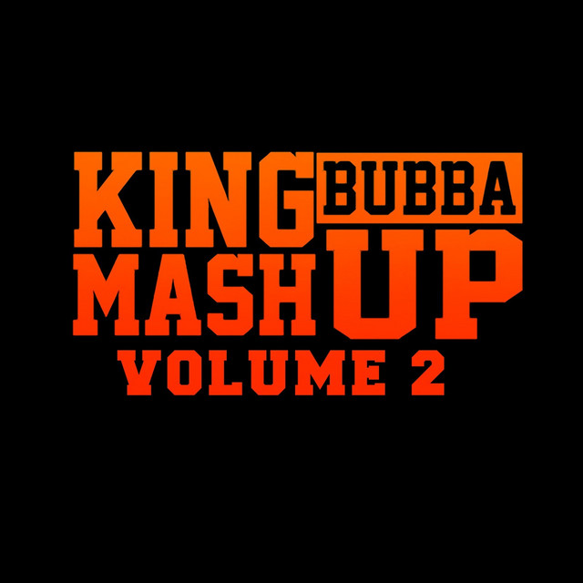 King Bubba Mash up Volume 2 cover art