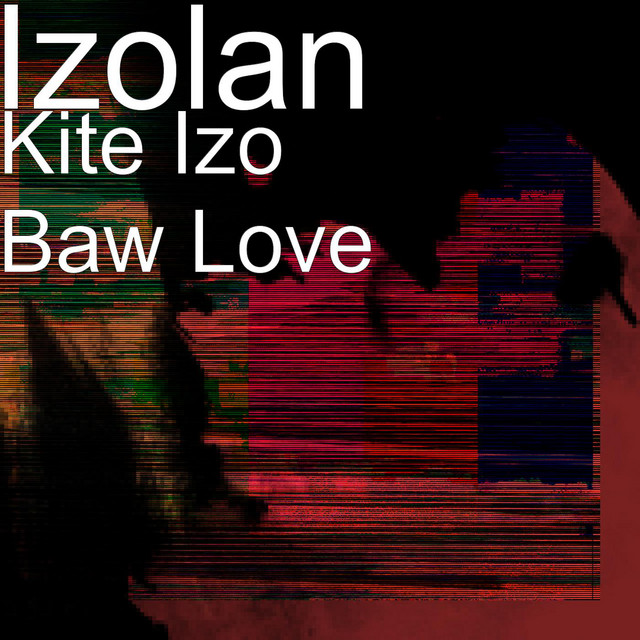 Kite Izo Baw Love cover art