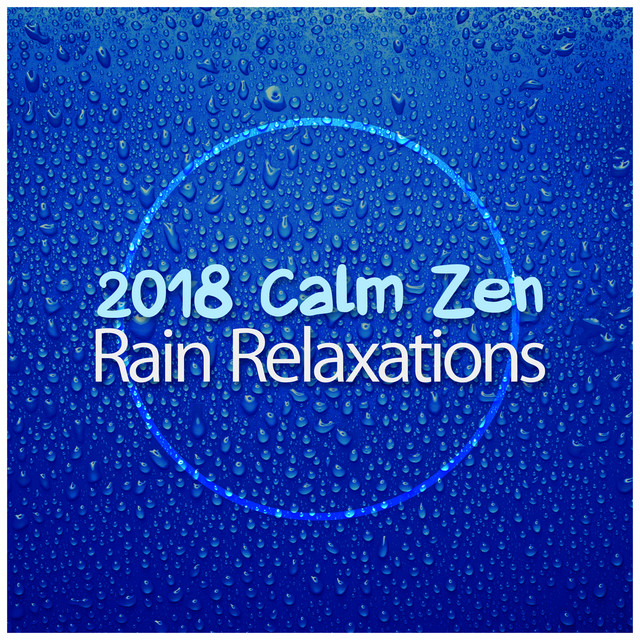 2018Calm Zen Rain Relaxations cover art