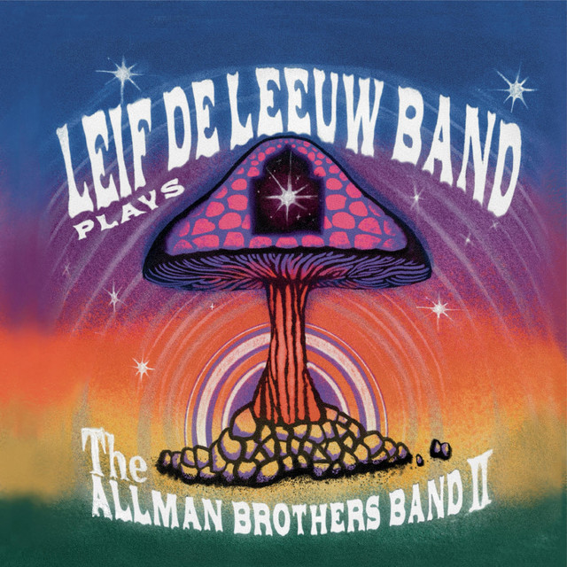 Leif De Leeuw Band Plays the Allman Brothers Band II
