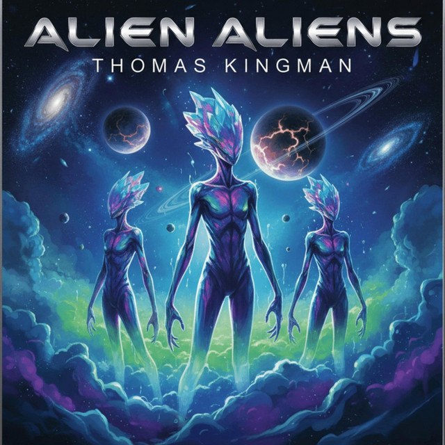 Alien Aliens - Album by Thomas Kingman | Spotify
