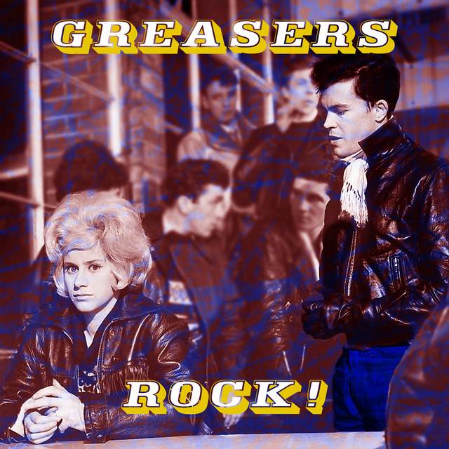 Greasers' Rock! - Compilation by Various Artists | Spotify