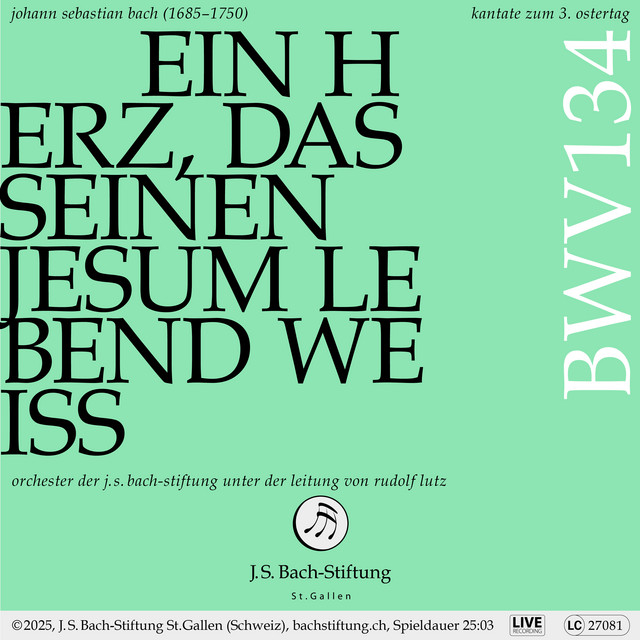 J. S. Bach: Ein Herz, das seinen Jesum lebend weiß, BWV 134 (Live)