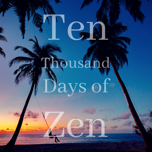 Ten Thousand Days of Zen cover art
