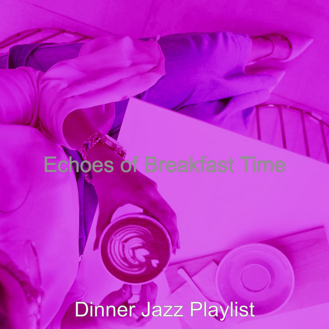 Sunny Moods for Breakfast Time - song and lyrics by Dinner Jazz ...